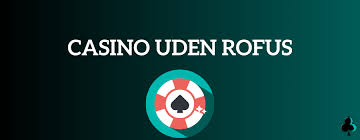Spil Casino Gratis uden ROFUS - Få mere sjov uden begrænsninger Spil Casino Gratis uden ROFUS - Få mere sjov uden begrænsninger